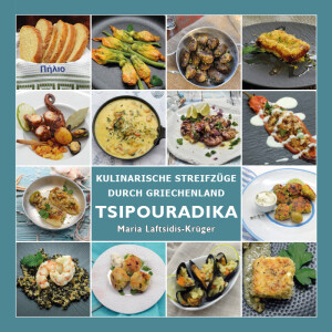 Kochbuch Tsipouradika - Kulinarische Streifz&uuml;ge...