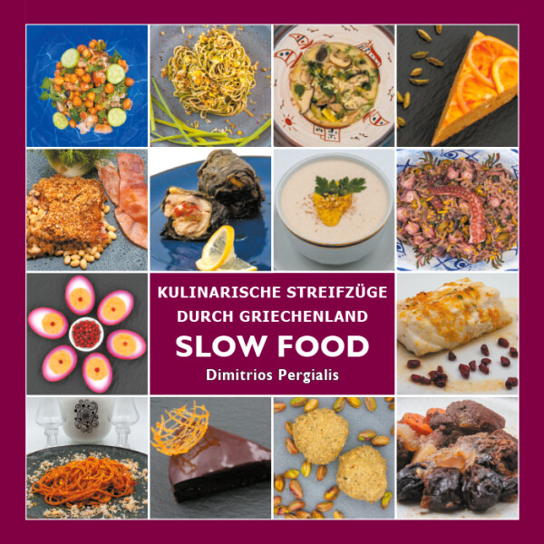 Kochbuch Slow Food - Kulinarische Streifzüge durch Griechenland - Dimitrios Pergialis